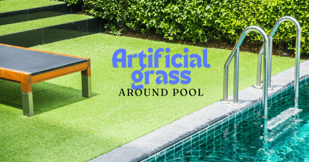 artificial grass around pool